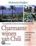 Charmante Wijnen Van Chili - H. Duijker
