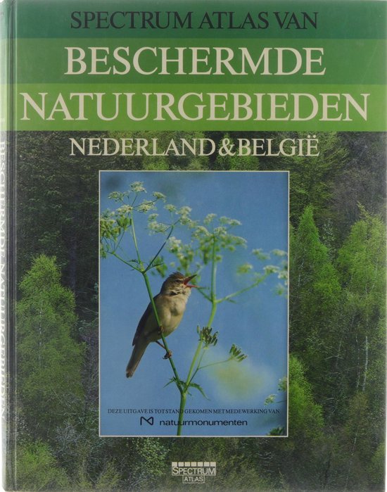Spectrum atlas van beschermde natuurgebieden Nederland & België - Jan van de Kam, fotograaf., Jac G Constant