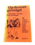 Op de voet gevolgd Jan Erik Burger ISBN90215106