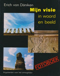 Mijn visie in woord en beeld - E. von Daniken
