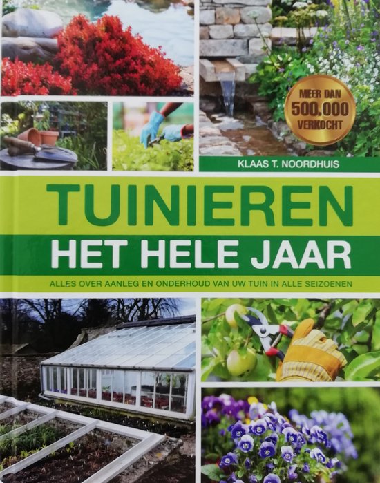 Tuinieren het hele jaar - K.T. Noordhuis