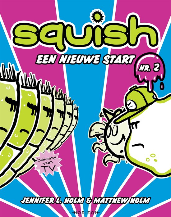 Squish 2 - Een nieuwe start - Jennifer L. Holm, Matthew Holm