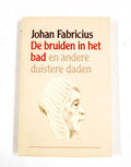 Bruiden in het bad e.a. duistere d. - Johan Fabricius