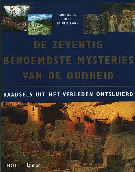 Zeventig Beroemdste Mysteries Van Oudhei - Brian Fagan M.