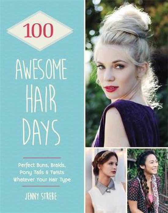 100 Awesome Hair Days - Jenny Strebe, Jess Hibbert and Rob Brandt (illustrations)