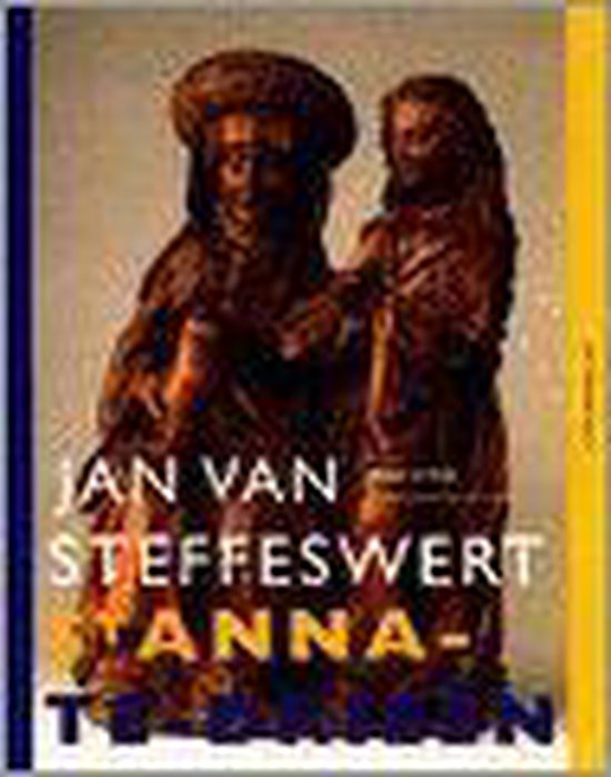 Jan van Steffenswert. St. Anna - te - Drieën - P. te Poel