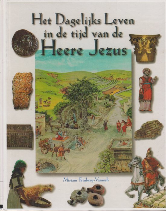 Dagelijks Leven In De Tijd Van Jezus - Miriam Feinberg - Vamosh