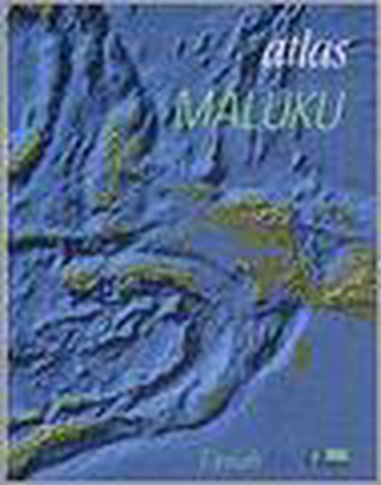 Atlas Maluku - Hans Straver, Ludolf Boelens