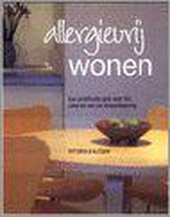 Allergievrij wonen - Vittoria d'Alessio, Anneliet Bannier