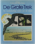 De Grote Trek - De Raadselachtige reizen van de Natuur - Dr. Robin Baker/Midas Dekkers - R. Robin Baker, Midas Dekkers