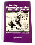 Ze zien liever myn handen enz - Ton Theunis