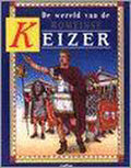 De wereld van de Romeinse keizer - Peter Chrisp