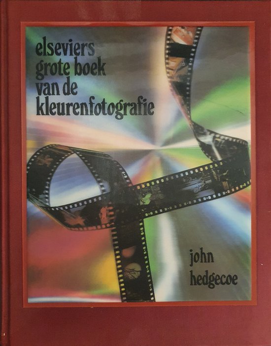 Elseviers grote boek van de kleurenfotografie - John Hedgecoe