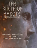 The Birth of Europe - Mike Andrews