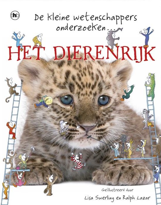 De kleine wetenschappers onderzoeken.. Het dierenrijk - Caroline Bingham