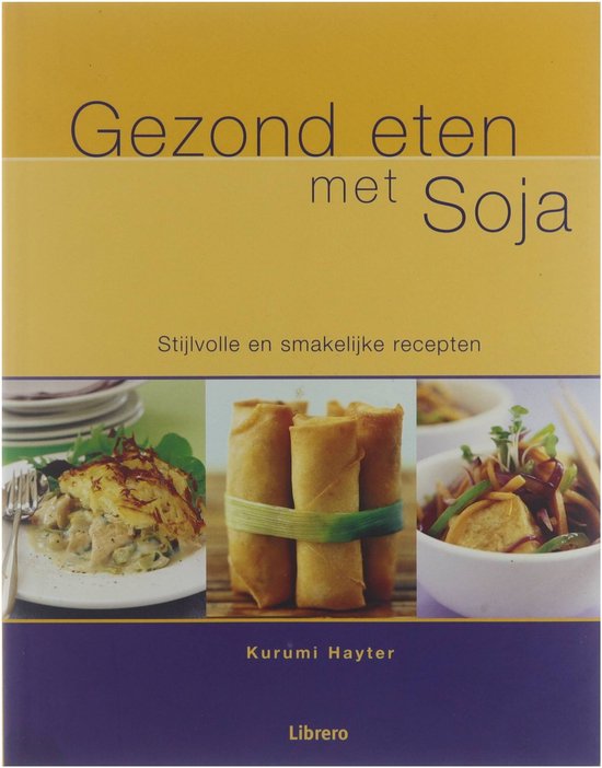 Gezond eten met soja - Hayter Kurumi, Postma Michiel Verhagen Kirsten
