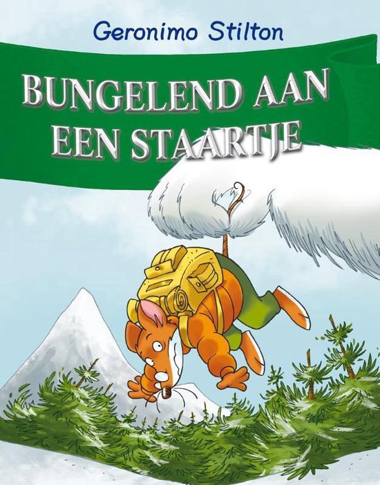 7 - Bungelend aan een staartje - Geronimo Stilton