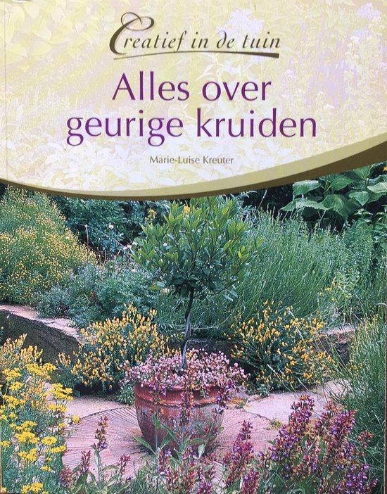 Alles over geurige kruiden - Marie - Luise Kreuter
