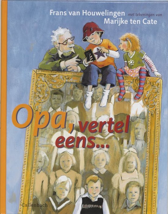 Opa Vertel Eens - Frans van Houwelingen, Marijke ten Cate