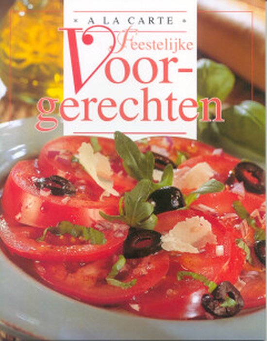 A La Carte Feestelijke Voorgerechten - Onbekend