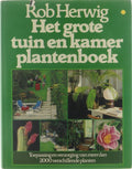 Groenboekerij Het grote tuin - en kamerplantenboek - Rob Herwig