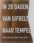 In 28 dagen van gifbelt naar tempel - Jacqueline van Lieshout, Bogers - Both Sabrina