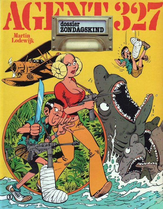 Agent 327 : Album Nr 2 - Dossier Zondagskind - Martin Lodewijk