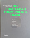 Het strategisch communicatie frame - Betteke van Ruler, Frank Körver