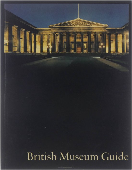 British Museum Guide - The Trustees of the British Museum