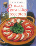 A La Carte Eenvoudige Recepten - Onbekend