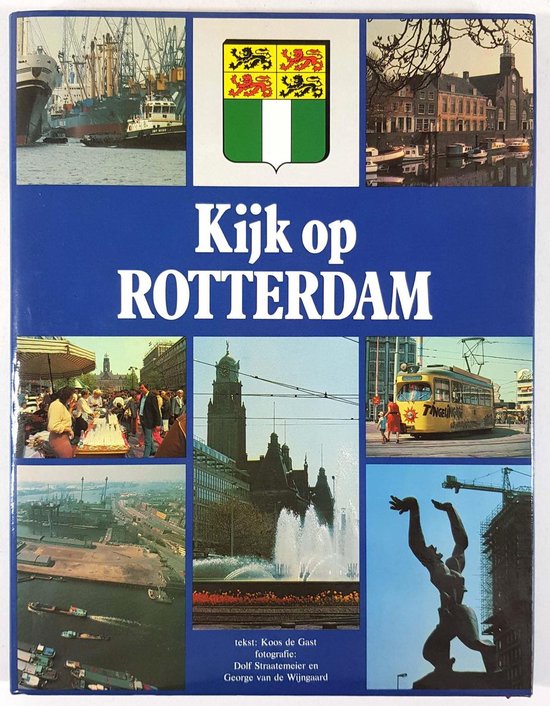 Kijk op Rotterdam - Gast, Dolf Straatemeier
