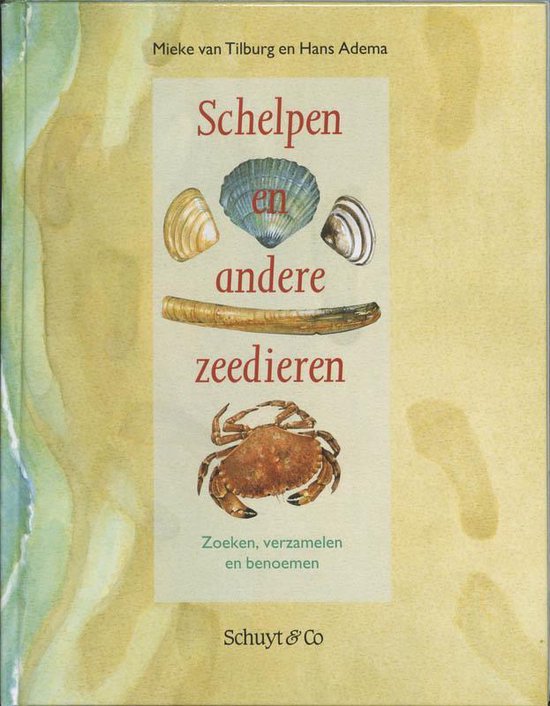 Schelpen En Andere Zeedieren - Mieke van Tilburg, Hans Adema
