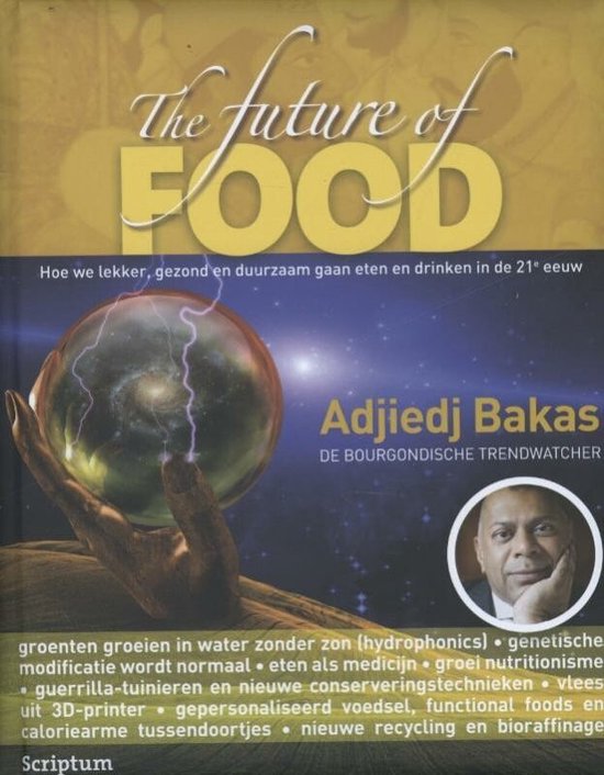 The future of food - Adjiedj Bakas