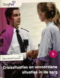 ZorgPad, Crississituaties en onvoorziene situaties in de zorg Theorieboek Niveau 3 - Noordhoff