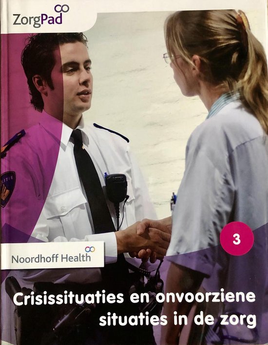 ZorgPad, Crississituaties en onvoorziene situaties in de zorg Theorieboek Niveau 3 - Noordhoff
