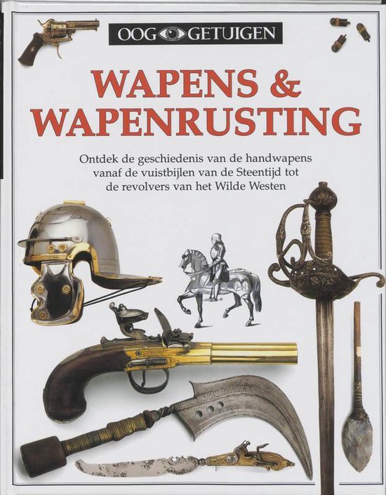Ooggetuigen Wapens En Wapenuitrusting - Michele Byam