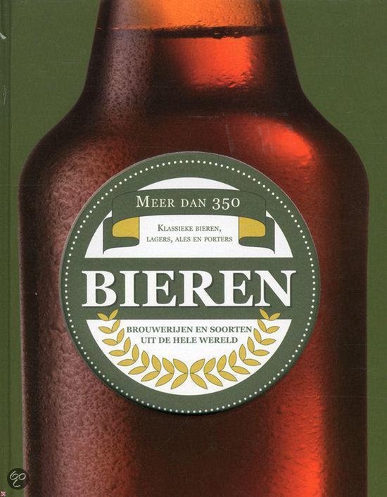 Bieren van de wereld: meer dan 350 klassieke bieren, lagers, ales en porters - David Kenning