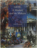 Liffe: A Market and its Makers - David Kynaston