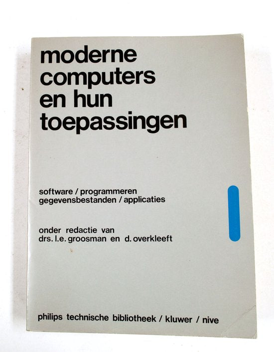 Moderne computers en hun toepassingen - deel 1: Software, programmeren, gegevensbestanden, applicaties - F.f.d. Cochius