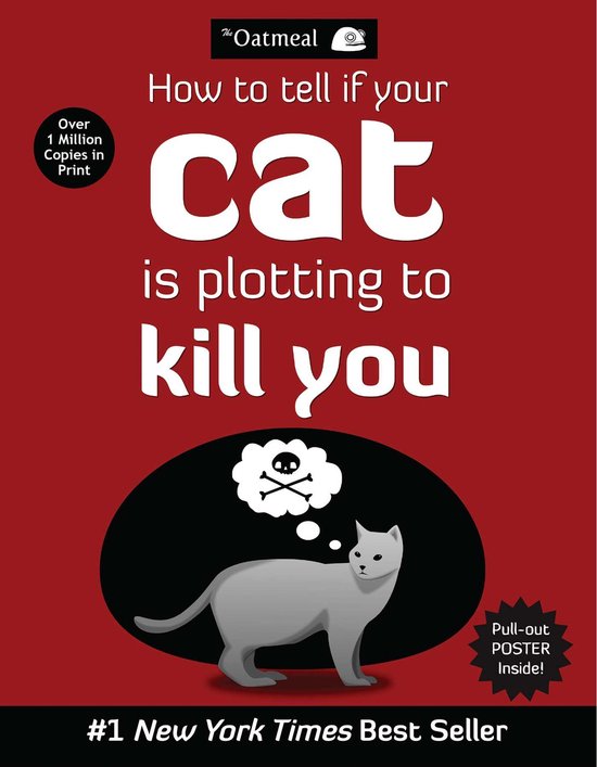 How to Tell If Your Cat is Plotting to Kill You - The Oatmeal, Matthew Inman
