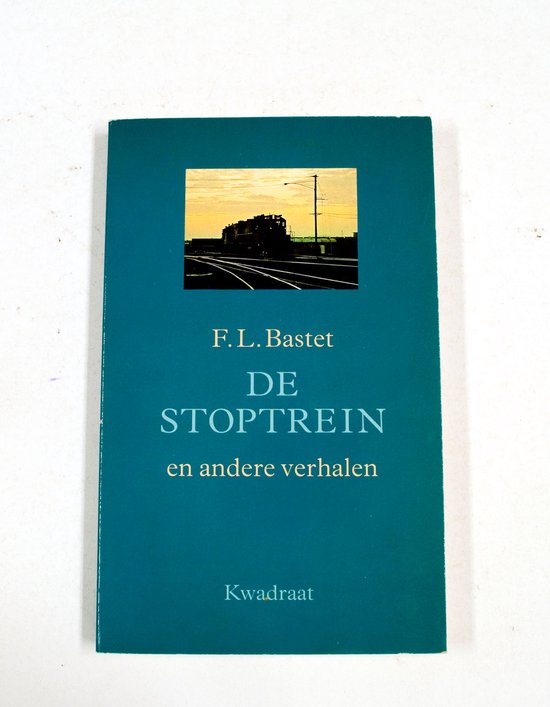 Stoptrein en andere verhalen - F.L. Bastet