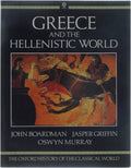 Greece and the Hellenistic World - John Boardman: Jasper Griffin, Oswyn Murray