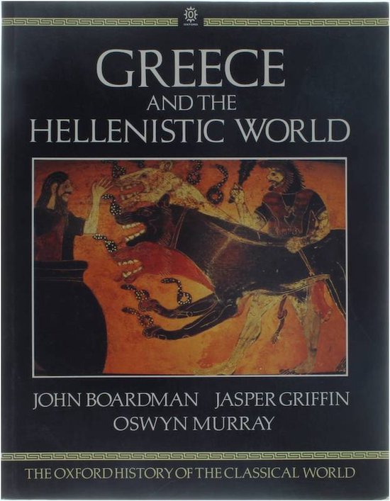 Greece and the Hellenistic World - John Boardman: Jasper Griffin, Oswyn Murray