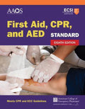 Standard First Aid, CPR, and AED - American Academy of Orthopaedic Surgeons (AAOS), American College of Emergency Physicians (ACEP)