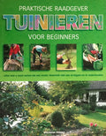 Praktische raadgever tuinieren voor beginneners - Wolfram Franke