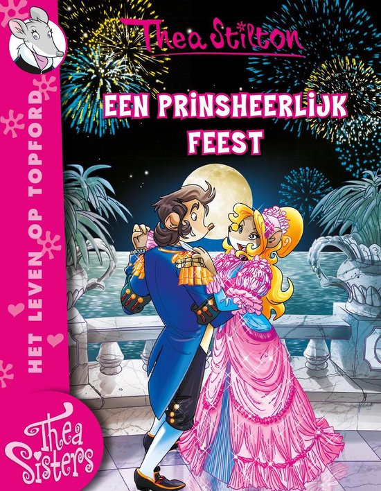 Thea Sisters - Het leven op Topford Een prinsheerlijk feest - Thea Stilton
