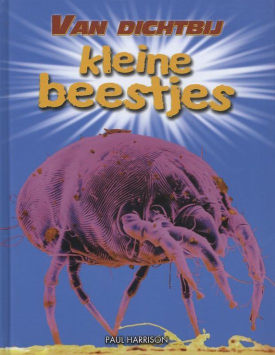 Van dichtbij - Kleine beestjes - Paul Harrison