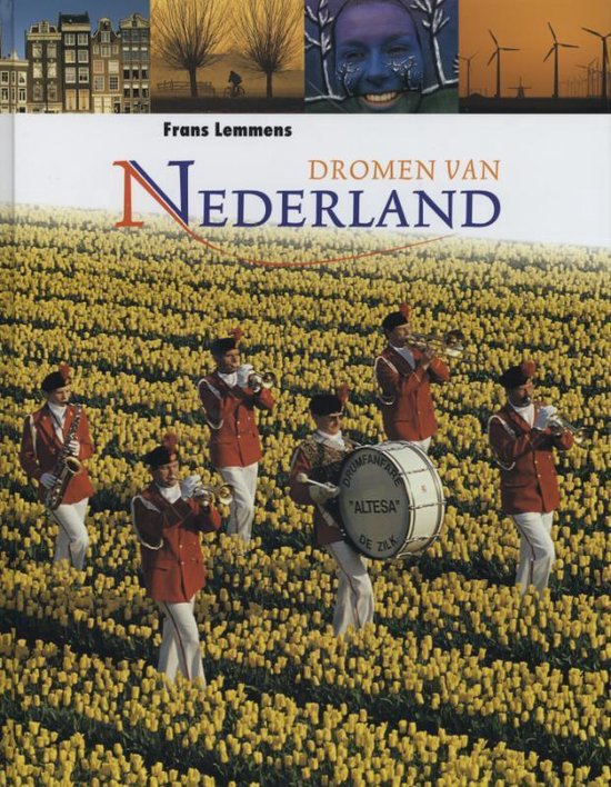 Dromen van Nederland - Frans Lemmens, Martijn de Rooi