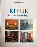 Kleur In Uw Interieur - Gisela Watermann, Hans Wismeijer