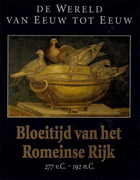 Bloeitijd van het Romeinse Rijk 277 v.C. - 192 n.C. - Diverse auteurs
